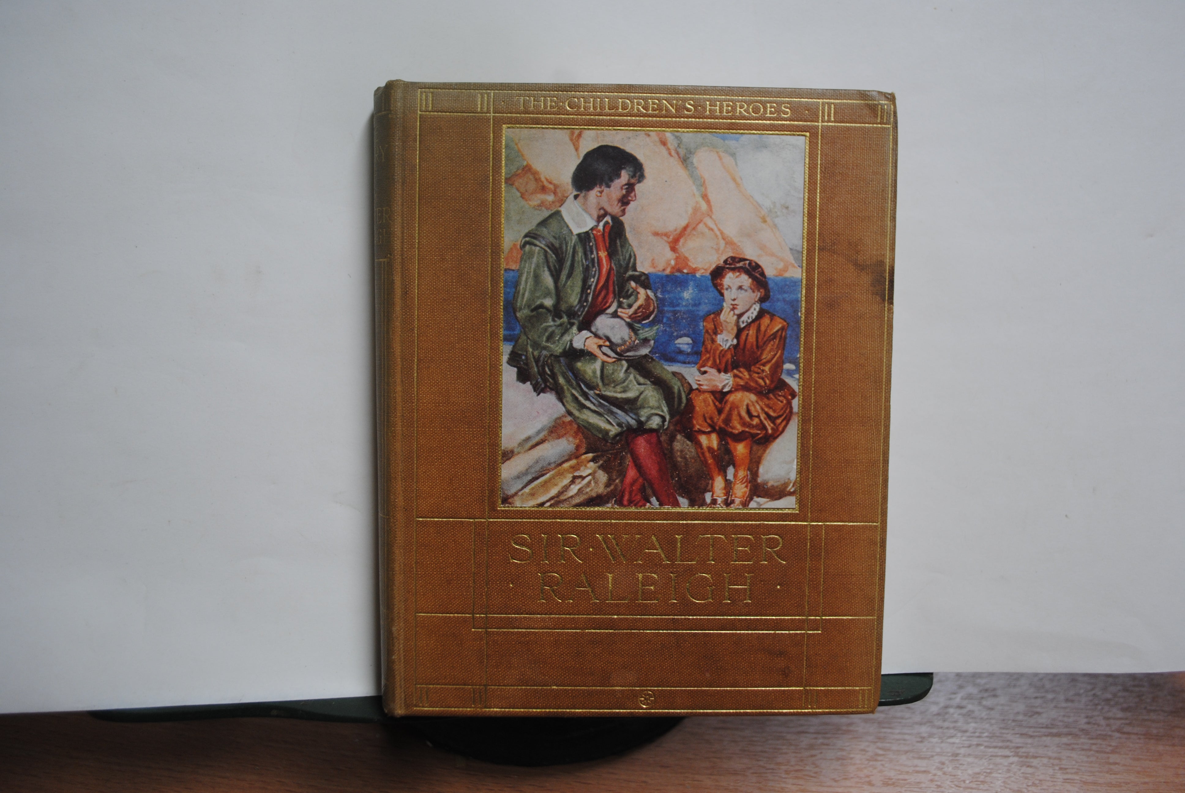 Sir Walter Raleigh (The Story of) ~ The Children's Heroes ~ Similar to Told to the Children Series