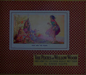The Pixies of Willow Wood ~ And How The Children Really Met Them
